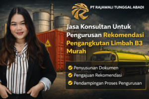 Jasa Konsultan Untuk Pengurusan Rekomendasi Pengangkutan Limbah B3 Murah