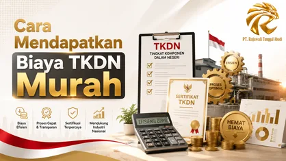Cara Mendapatkan Biaya TKDN Murah